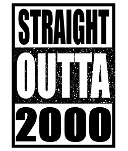 Straight Outta 2000