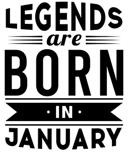 Legend Are Born In January
